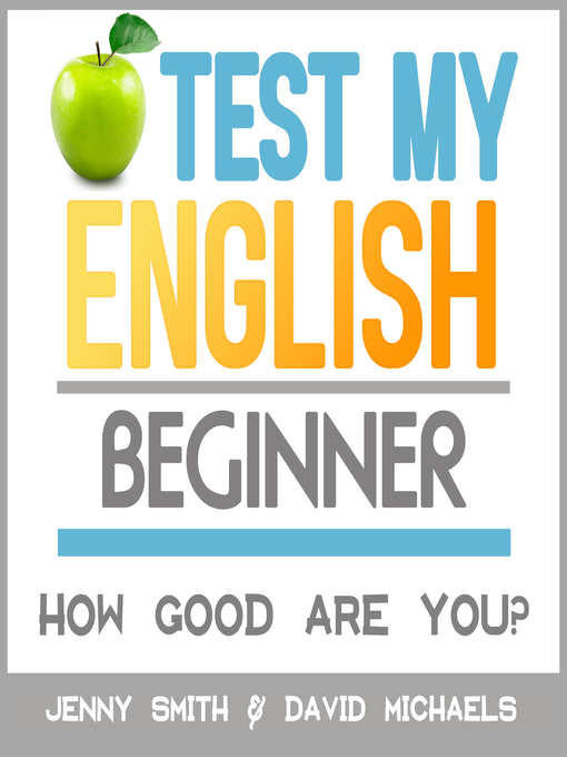 Title details for Test My English. Beginner. by Jenny Smith. - Available
